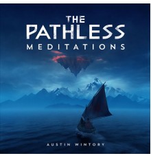 Austin Wintory - The Pathless: Meditations