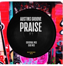 Austins Groove - Praise