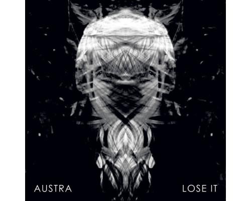 Austra - Lose It