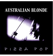 Australian Blonde - Pizza Pop