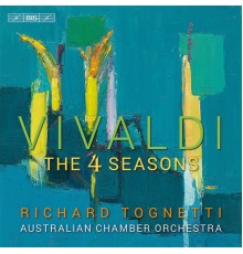 Australian Chamber Orchestra - Richard Tognetti - Antonio Vivaldi : The Four Seasons & Violin Concertos