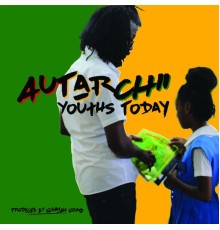 Autarchii, Slimmah Sound - Youths Today