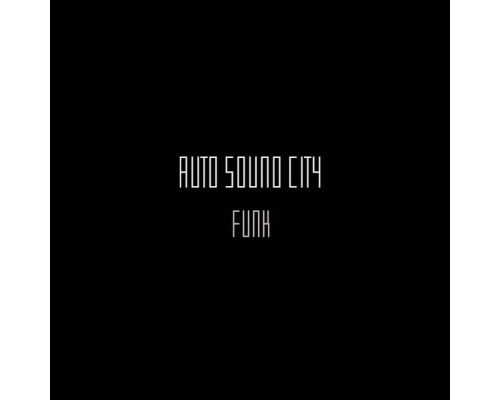 Auto Sound City - Funk