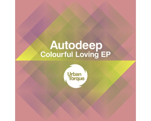 Autodeep - Colourful Loving EP