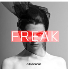 Autoerotique - Freak