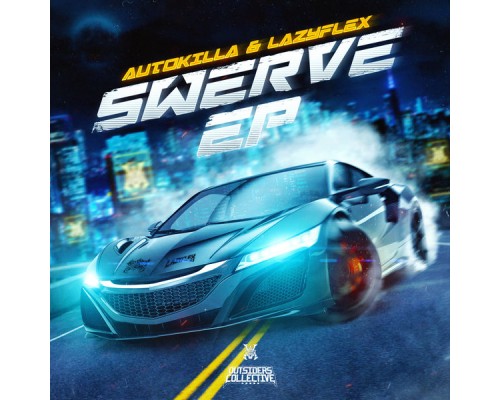 Autokilla & Lazyflex - Swerve