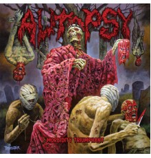 Autopsy - Morbidity Triumphant