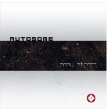 Autosome - Easy Street (Original Mix)