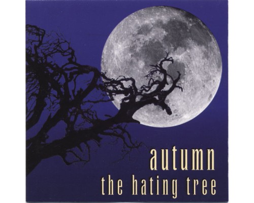 Autumn - The Hating Tree