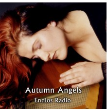 Autumn Angels - Endlos Radio