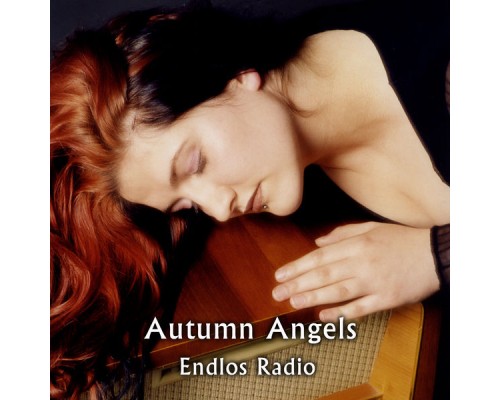 Autumn Angels - Endlos Radio