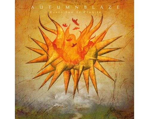 Autumnblaze - Every Sun Is Fragile