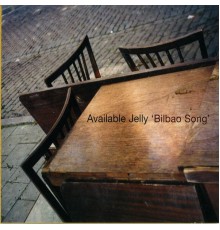 Available Jelly - Bilbao Song (feat. Eric Boeren, Wolter Wierbos, Michael Moore, Tobias Delius, Ernst Glerum & Michael Vatcher)