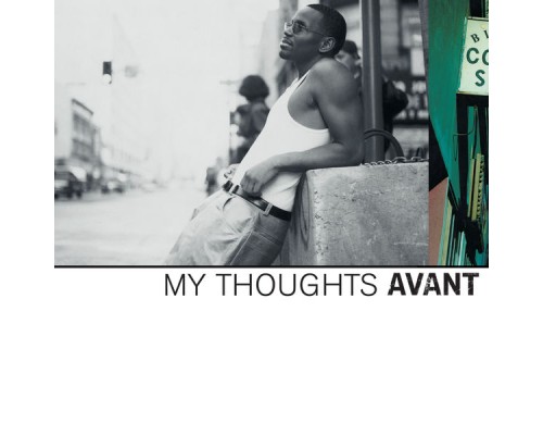 Avant - My Thoughts