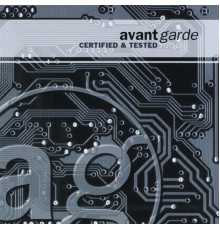 Avant Garde - Certified & Tested