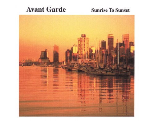 Avant Garde - Sunrise To Sunset