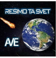 Ave - Rešimo ta svet