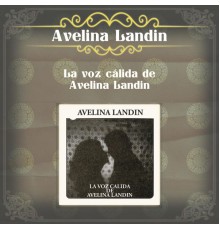 Avelina Landin - La Voz Cálida de Avelina Landín