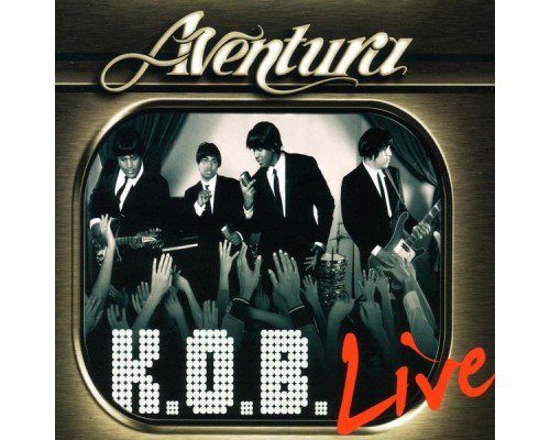 Aventura - K.O.B. Live