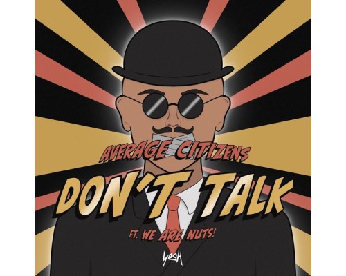 Average Citizens - Don't Talk