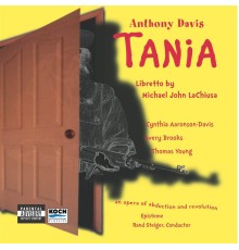 Avery Brooks (bass); Cynthia Aaronson-davis (soprano); Ucsd Orchestra; Steiger - Davis: Tania - Opera In 20 Scenes (Sung In English)