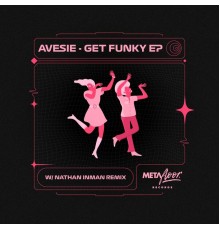 Avesie - Get Funky EP