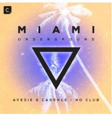 Avesie & Cadence - No Club