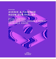 Avesie & Cadence - Room Control EP