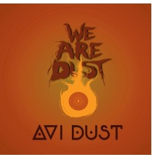 Avi Dust - We Are Dust