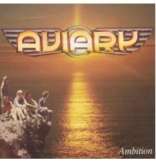 Aviary - Ambition