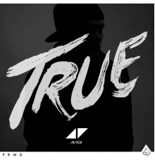 Avicii - True (Bonus Edition)