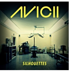 Avicii - Silhouettes