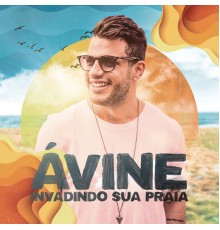 Avine Vinny - Invadindo a Sua Praia