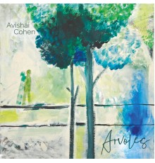 Avishai Cohen - Arvoles