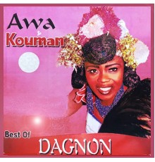 Awa Kouman - Best of Dagnon