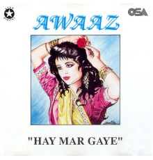 Awaaz - Haye Mar Gaye