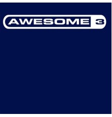 Awesome 3 - Dont Go