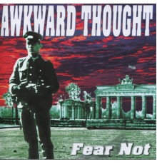 Awkward Thought - Fear Not