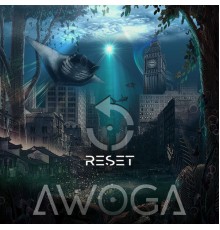 Awoga - Reset