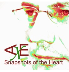 Axe - Snapshots of the Heart (Final)