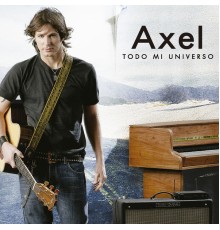 Axel - Todo Mi Universo