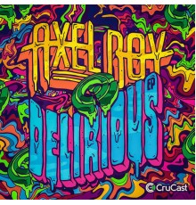 Axel Boy - Delirious - EP