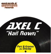 Axel C - Nail Down