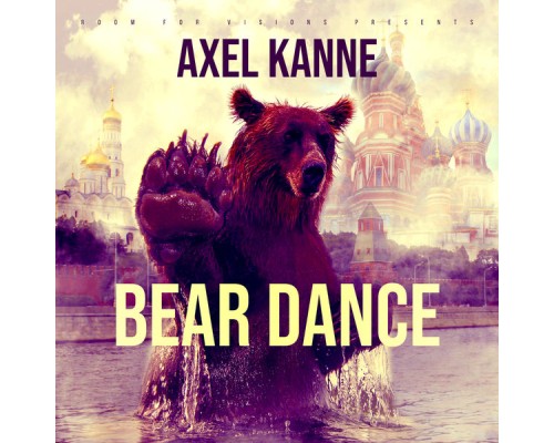 Axel Kanne - Bear Dance