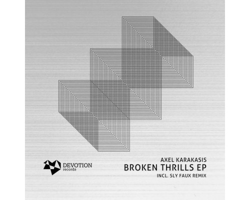 Axel Karakasis - Broken Thrills EP