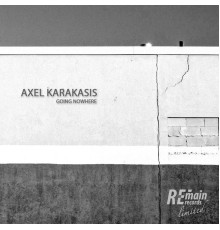 Axel Karakasis - Going Nowhere (Original Mix)
