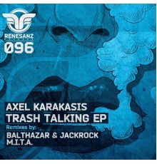 Axel Karakasis - Trash Talking EP