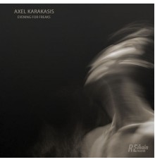 Axel Karakasis - Evening For Freaks (Original Mix)