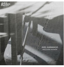 Axel Karakasis - Processing Disorder (Original Mix)