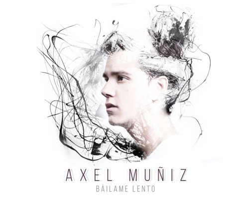 Axel Muñiz - Báilame Lento